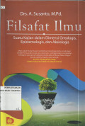 Filsafat Ilmu : Suatu Kajian dalam Dimensi Ontologis, Epistemologis, dan Aksiologis