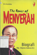 The Power of Menyerah : Biografi Mgr. Aloysius Sudarso SCJ
