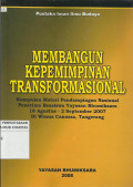 Membangun Kepemimpinan Transformasional : Kumpulan Materi Pendampingan Nasional Penerima Beasiswa Yayasan Bhumiaksara 18 Agustus - 2 September 2017 di Wisma Canossa, Tangerang