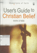 User's Guide to Christian Belief : Panduan Memahami Iman Kristen