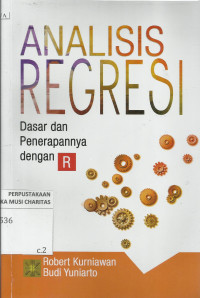 Analisis Regresi : Dasar dan Penerapannya dengan R