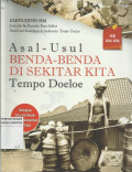 Asal-Usul Benda-benda Di Sekitar Kita Tempo Doeloe