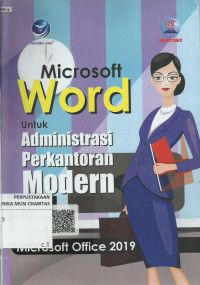 Microsoft Word: Untuk Administrasi Perkantoran Modern Microsoft Office 2019