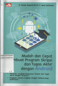 Mudah dan Cepat Membuat Program Skripsi dan Tugas Akhir dengan Android