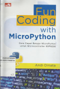 Fun Coding with MicroPython : Cara Cepat Belajar MicroPython untuk Microcontroller ESP8266