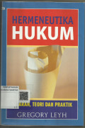 HERMENEUTIKA HUKUM : Sejarah, Teori dan Praktik