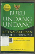 BUKU UNDANG-UNDANG (Ketenagakerjaan Republik Indonesia)