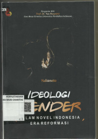 Ideologi Gender dalam Novel Indonesia Era Reformasi