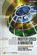 Router Cisco dan Mikrotik : IP Routing Menggunakan Cisco dan Mikrotik dalam Teori dan Praktik