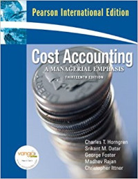 Cost Accounting : a managerial emphasis