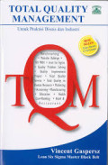 Total Quality Management : Untuk Praktisi Bisnis dan Industri