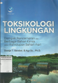 Toksologi Lingkungan : Dampak Pencemaran dari Berbagai Bahan Kimia dalam Kehidupan Sehari-hari