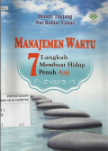 Manajemen Waktu : 7 Langkah Membuat Hidup Penuh Arti