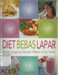 Diet Bebas Lapar : Resep Langsing dengan Makan 6 Kali Sehari