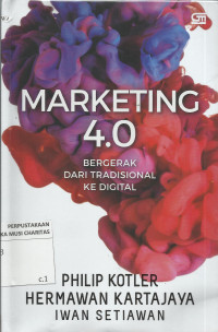 Marketing 4.0 : Bergerak dari Tradisional ke Digital