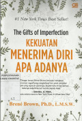 The Gifts of Imperfection : Kekuatan Menerima Diri Apa Adanya