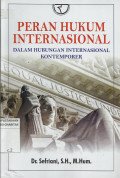 Peran Hukum Internasional : Dalam Hubungan Internasional Kontemporer
