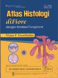 Atlas Histologi diFiore Dengan Korelasi Fungsional (diFiore's Atlas of Histology With Functional Correlations)