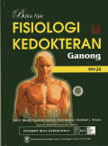 Buku Ajar Fisiologi Kedokteran Ganong (Ganong's Review of Medical Physiology)