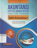 Akuntansi Entitas Manufaktur : Konsep, Teknik, dan Aplikasi Menggunakan Program Zahir Accounting 6