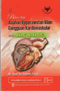 Buku Ajar Asuhan Keperawatan Klien Gangguan Kardiovaskular Aplikasi NIC & NOC