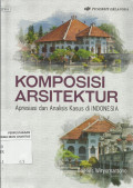 Komposisi Arsitektur : Apresiasi dan Analisis Kasus di Indonesia
