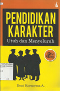 Pendidikan Karakter : Utuh dan Menyeluruh