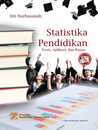 Statistik Pendidikan : Teori, Aplikasi, dan Kasus