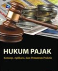 Hukum Pajak : Konsep, Aplikasi dan Penuntun Praktis