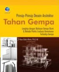 Prinsip-Prinsip desain Arsitektur Tahan Gempa : lengkap dengan Bahasan Gempa Bumi dan Metoda Praktis Evaluasi kerentanan Terhadap Gempa