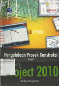 Pengelolaan Proyek Konstruksi dengan Microsoft Project 2010