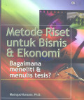 Metode riset untuk bisnis & ekonomi : bagaimana meneliti & menulis tesis?