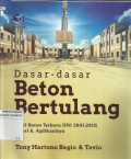 Dasar-dasar Beton Bertulang  : SNI Beton Terbaru (SNI 2847:2013) disertai Soal dan Aplikasinya