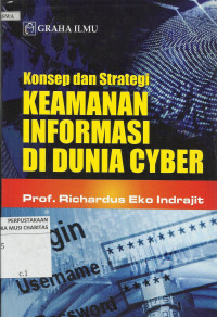 Konsep dan Strategi Keamanan Informasi di Dunia Cyber