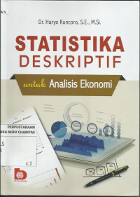Statistika Deskriptif : Untuk Analisis Ekonomi