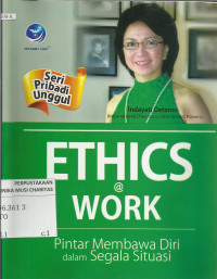 Ethics @ Work : Pintar Membawa Diri dalam Segala Situasi
