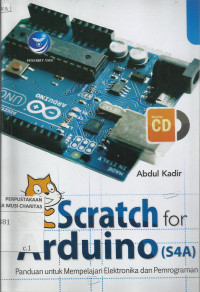 Scratch for Arduino (S4A) : Panduan untuk Mempelajari Elektronika dan Pemrograman