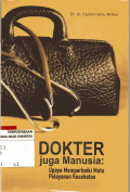 Dokter Juga Manusia : Upaya Memperbaiki Mutu Pelayanan kesehatan