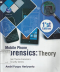 Mobile Phone Forensics : Theory-Mobile Phone Forensics