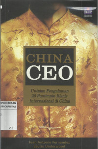 China CEO : Untaian Pengalaman 20 Pemimpin Bisnis Internasional di China
