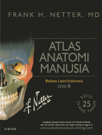 Atlas Anatomi Manusia Bahasa Latin/Indonesia (Atlas of Human Anatomy)