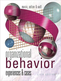 Organizational Behavior : Experience and Cases