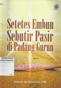 Setetes Embun Sebutir Pasir di Padang Gurun