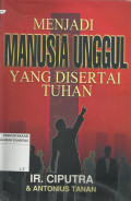 Menjadi Manusia Unggul yang Disertai Tuhan