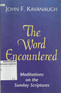 The Word Encountered : Meditations on The Sunday Scriptures