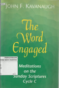 The Word Engaged : Meditations on The Sunday Scriptures Cycle C