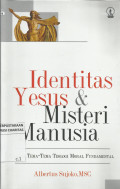 Identitas Yesus dan Misteri Manusia : Ulasan Tema-tema Teologi Moral Fundamental