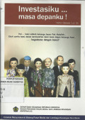 Investasiku...Masadepanku! : Edukasi Masyarakat di Bidang Pasar Modal dan Lembaga Keuangan non Bank