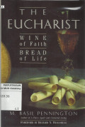 The Eucharist : Wine of Faith, Bread of Life
