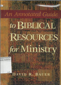 An Annotated Guide to Biblical Resources for Ministry